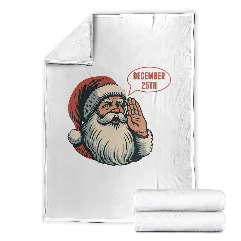 Funny Santa Christmas December 25 Throw Blanket - Wonder Print Shop