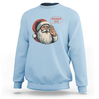 Funny Santa Christmas December 25 Sweatshirt - Wonder Print Shop