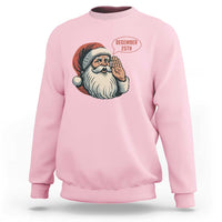 Funny Santa Christmas December 25 Sweatshirt - Wonder Print Shop