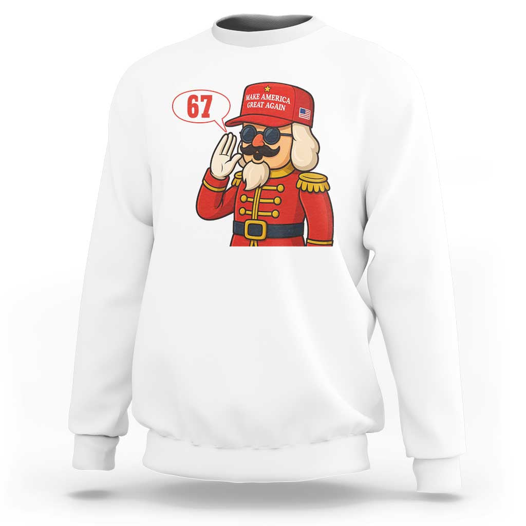 67 Six Seven Christmas Meme Sweatshirt Funny Nutcracker Make Xmas Great Again - Wonder Print Shop