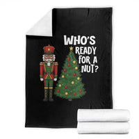 Black Nutcracker Christmas Throw Blanket Who Is Ready For A Nut - Wonder Print Shop