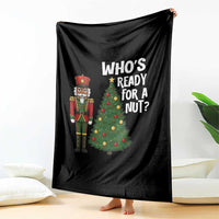 Black Nutcracker Christmas Throw Blanket Who Is Ready For A Nut - Wonder Print Shop