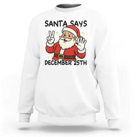 Santa Christmas December 25th Season Sweatshirt - Wonder Print Shop