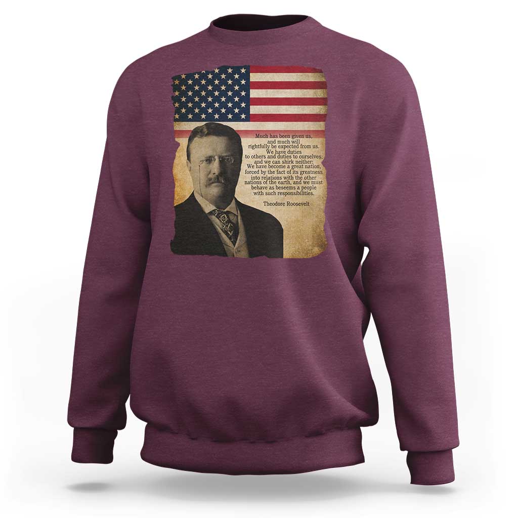 Theodore Roosevelt Quote Sweatshirt American President History