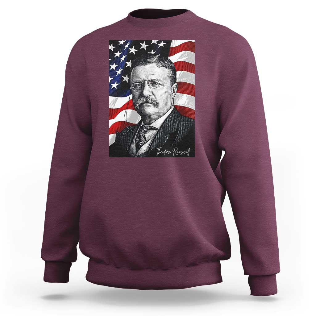 Theodore Roosevelt Patriotic American Flag President Sweatshirt
