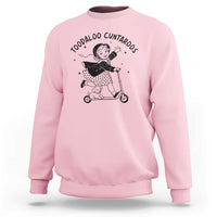 Toodaloo Cuntaroos Sweatshirt Funny Roller Girl Sarcastic