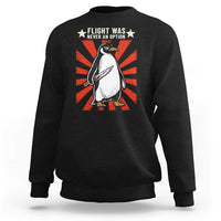 Flight was Never an Option Sweatshirt Funny Penguin Knife Sarcastic