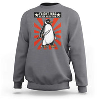 Flight was Never an Option Sweatshirt Funny Penguin Knife Sarcastic