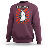 Flight was Never an Option Sweatshirt Funny Penguin Knife Sarcastic