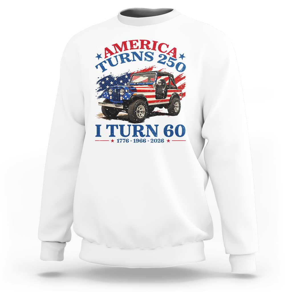 America Turns 250 I Turn 60 1966 60th Birthday Sweatshirt Compact Classic Off-road SUV