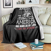 Native American Apache Throw Blanket I Was Not Born In America - Wonder Print Shop