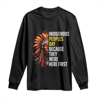 Indigenous Peoples Day Because They Were Here First Long Sleeve Shirt - Wonder Print Shop