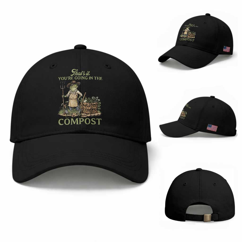 That's It You're Going in the Compost Baseball Cap Funny Frog Gardener Meme