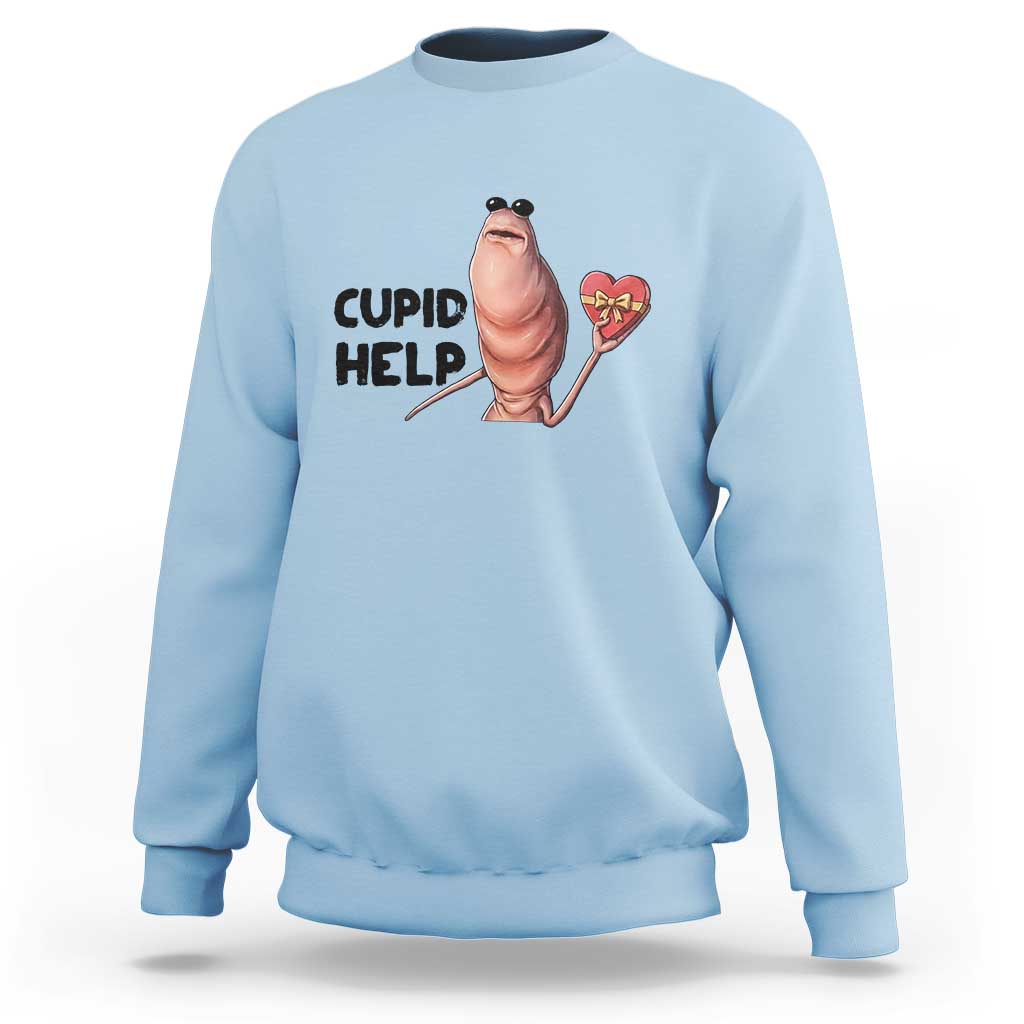 Marcus The Worm Valentine Meme Sweatshirt Cupid Help - Wonder Print Shop