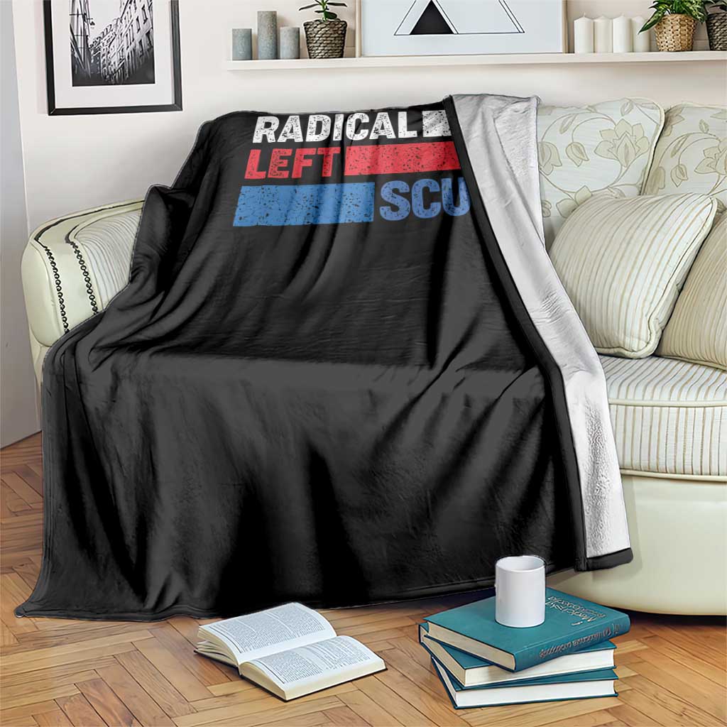 Radical Left Scum Throw Blanket Sarcastic Political Quote American Flag