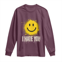 I Hate You Smile Face Long Sleeve Shirt Funny Sarcastic Meme