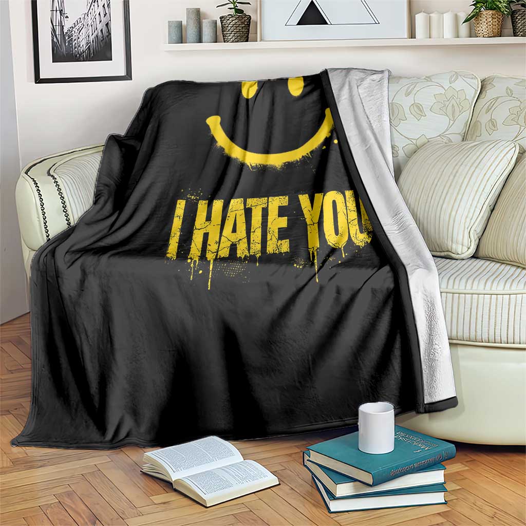 I Hate You Throw Blanket Funny Sarcastic Smiling Face Meme