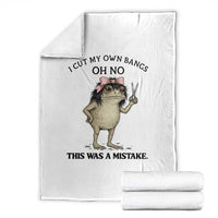 I Cut My Own Bangs Throw Blanket Funny Frog Meme