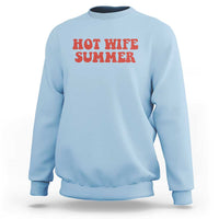 Hot Wife Summer Sweatshirt Funny Newlywed