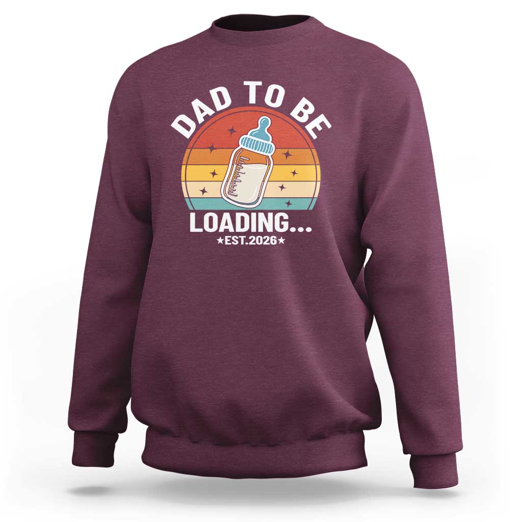Dad to Be 2026 Sweatshirt Funny Pregnancy Announcement Gift