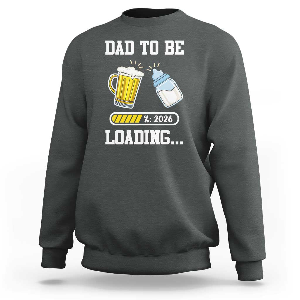 Dad to Be 2026 Sweatshirt Funny Pregnancy Reveal