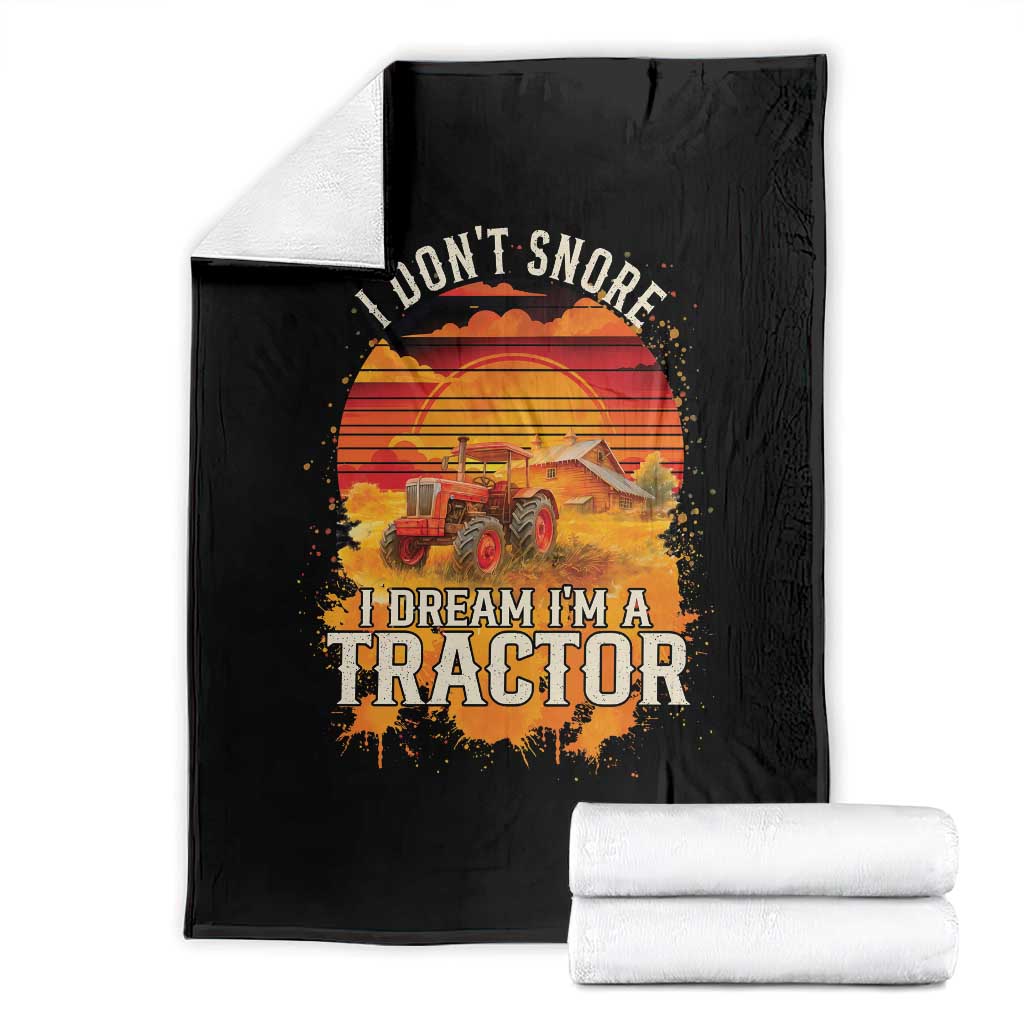 Funny Tractor Throw Blanket I Do Not Snore I Dream I Am A Tractor - Wonder Print Shop