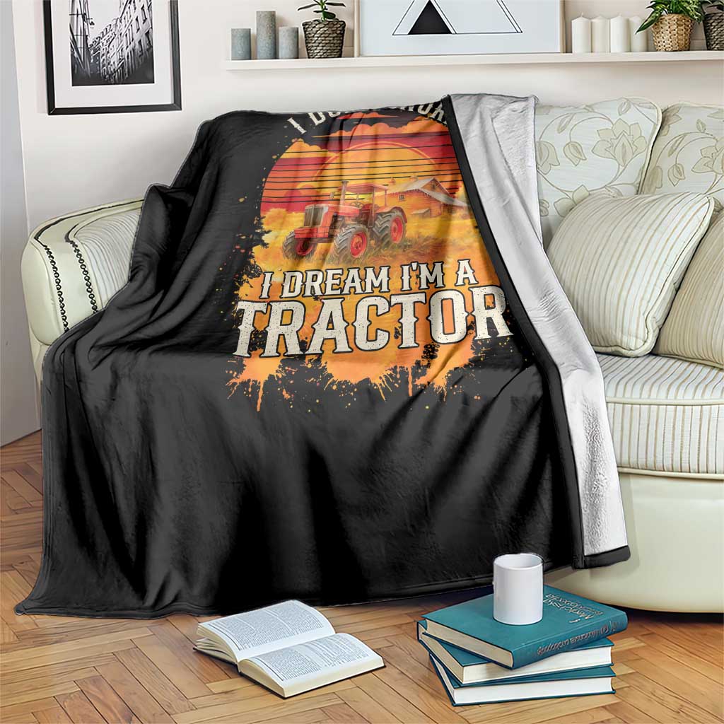 Funny Tractor Throw Blanket I Do Not Snore I Dream I Am A Tractor - Wonder Print Shop