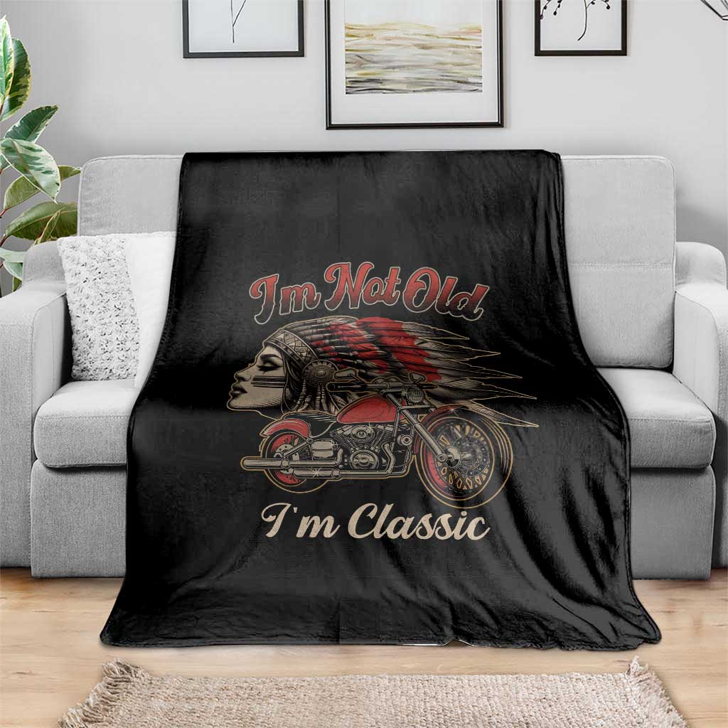 Funny Native American Biker Throw Blanket I Am Not Old I Am Classic - Wonder Print Shop