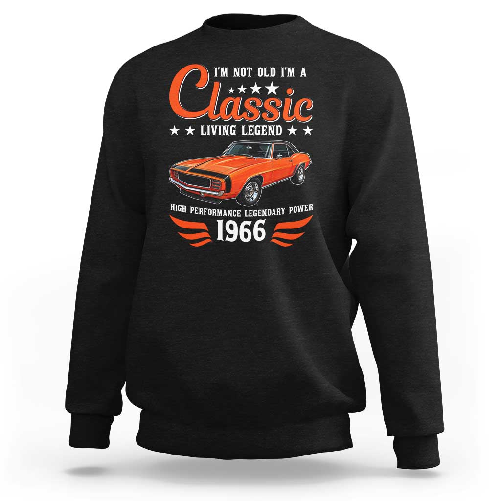 60th Birthday Classic Car For Legends Born In 1966 Sweatshirt I'm Not Old I'm Classic Vintage American Pony Car