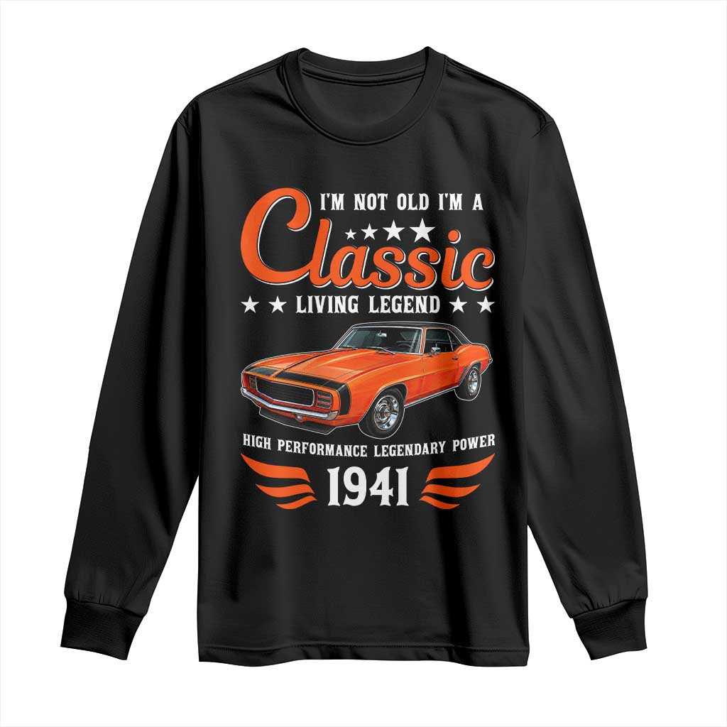 85th Birthday Classic Car For Legends Born In 1941 Long Sleeve Shirt I'm Not Old I'm Classic Vintage American Pony Car