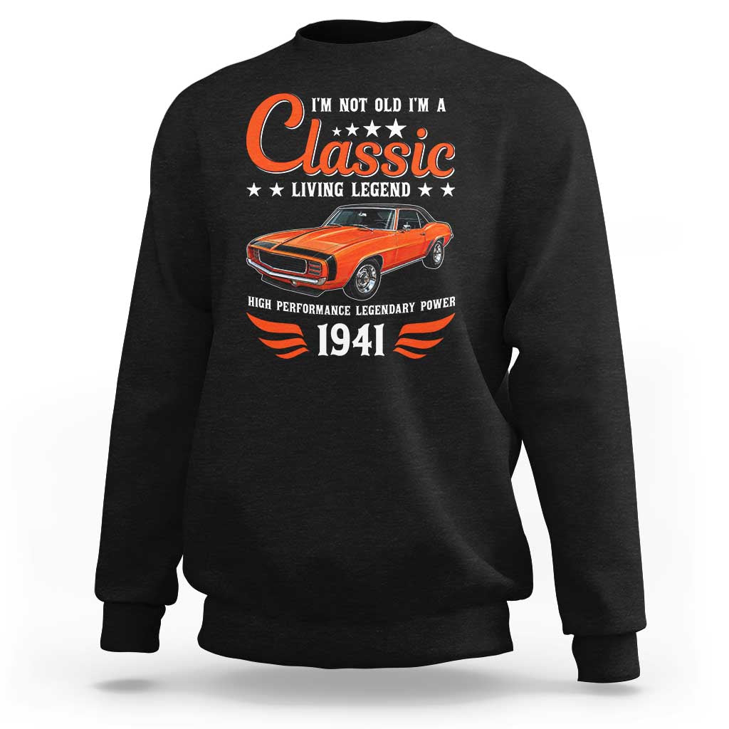 85th Birthday Classic Car For Legends Born In 1941 Sweatshirt I'm Not Old I'm Classic Vintage American Pony Car