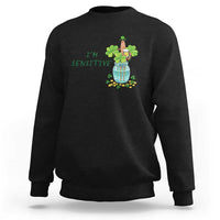 Marcus The Worm St Patricks Day Sweatshirt I'm Sensitive