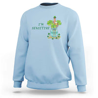 Marcus The Worm St Patricks Day Sweatshirt I'm Sensitive