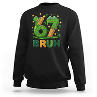 67 St Patricks Day Sweatshirt Funny Six Seven Bruh Meme
