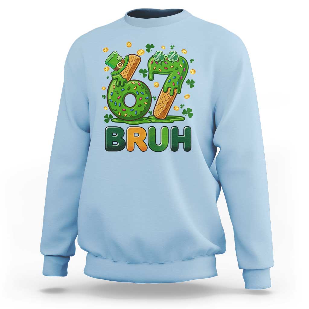67 St Patricks Day Sweatshirt Funny Six Seven Bruh Meme
