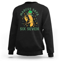67 St Patricks Day Sweatshirt Funny Marcus The Worm Say Six Seven Meme