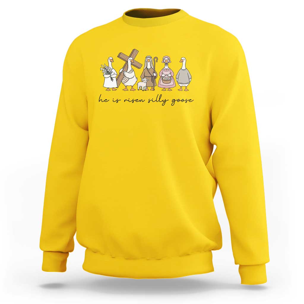 He Is Risen Silly Goose Sweatshirt Funny Christian Easter