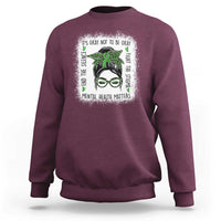 Mental Health Matters Sweatshirt Messy Bun Green Ribbon Support