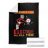 Funny Electrician Throw Blanket Remember Kids Electricity Will Kill You - Wonder Print Shop