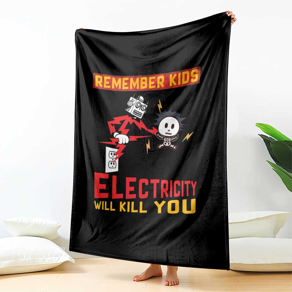 Funny Electrician Throw Blanket Remember Kids Electricity Will Kill You - Wonder Print Shop