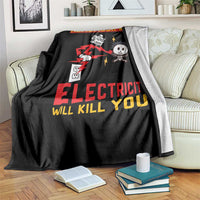 Funny Electrician Throw Blanket Remember Kids Electricity Will Kill You - Wonder Print Shop