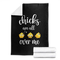 Chicks Are All Over Me Throw Blanket Funny Easter Kids