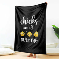Chicks Are All Over Me Throw Blanket Funny Easter Kids