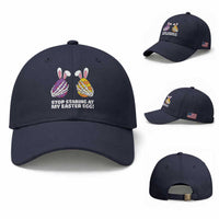 Stop Staring at My Easter Eggs Baseball Cap Funny Skeleton Bunny Easter