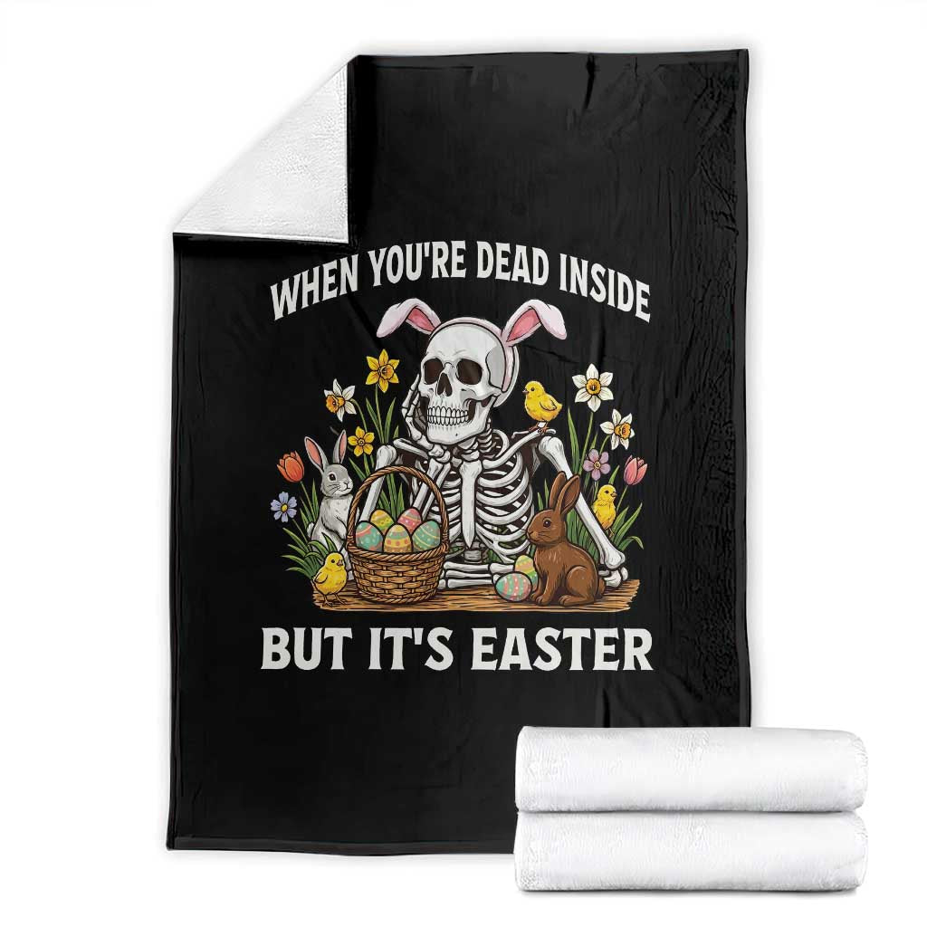 Funny Easter Skeleton Throw Blanket When You're Dead Inside But It's Easter