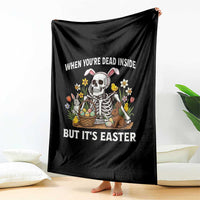 Funny Easter Skeleton Throw Blanket When You're Dead Inside But It's Easter