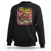 Funny I Am Yelling Carl Sweatshirt Screaming Donut Cat Meme
