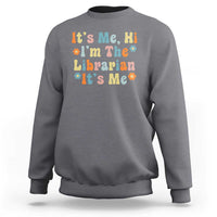 It's Me Hi I'm The Librarian Summer Reading Sweatshirt Funny Back to School