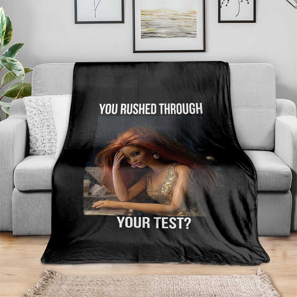 You Rushed Through Your Test Throw Blanket Funny Test Day Teacher Meme