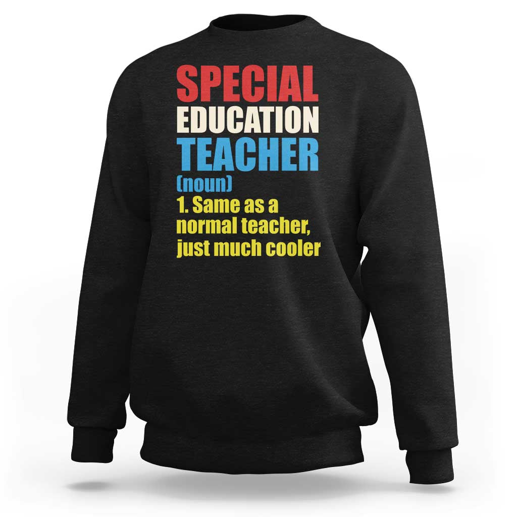 Special Education Teacher Definition Sweatshirt Funny Back to School